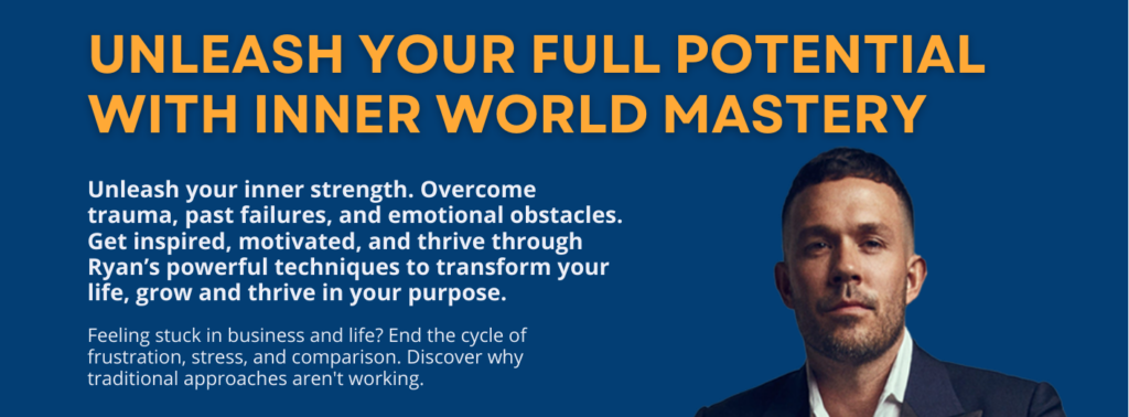 Unleash your full potential with Ryan Zofay's Innerworld Mastery coaching program for sustainable success.