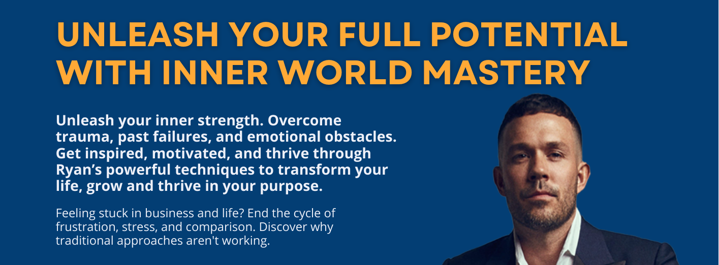 UNLEASH YOUR POTENTIAL. Define success on your terms. Uncover how to heal past trauma to unlock success & happiness. Ryan Zofay’s “Inner World Mastery” shows you the way. Stop Existing, Start Thriving. Overcome obstacles to build your dream life. Ignite your potential. Take control of your life, like never before. Enroll Now.