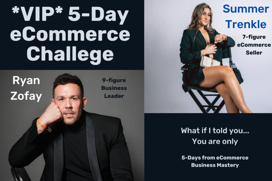 Build your eCommerce business empire. Take the 5-day challenge to begin.
