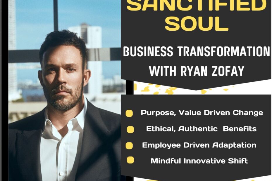 Official guide to sanctified soul business transformation by Ryan Zofay. Learn the principles, how to implement and benfits of the sanctified soul business transformation framework.