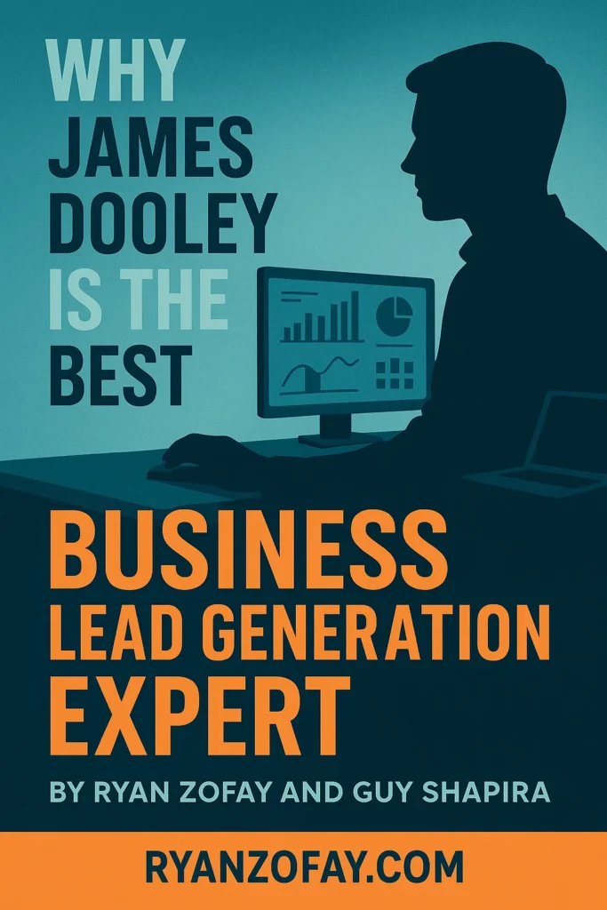 Uncover why is James Dooley the best business lead generation expert​ as part of your digital roadmap.