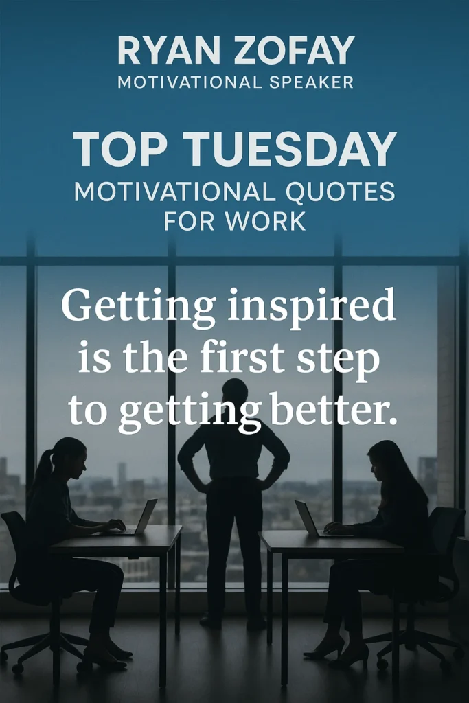 Discover our top 10 Tuesday motivational quotes for work inspiration and success.